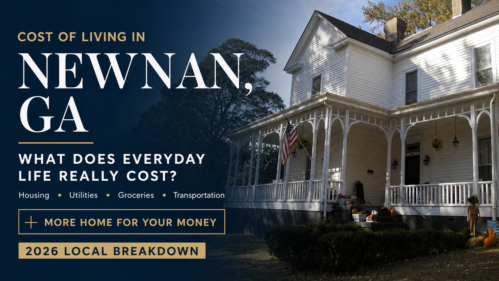 Cost of Living in Newnan GA: What Housing, Utilities, and Everyday Expenses Really Look Like in 2026